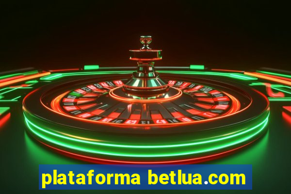 plataforma betlua.com